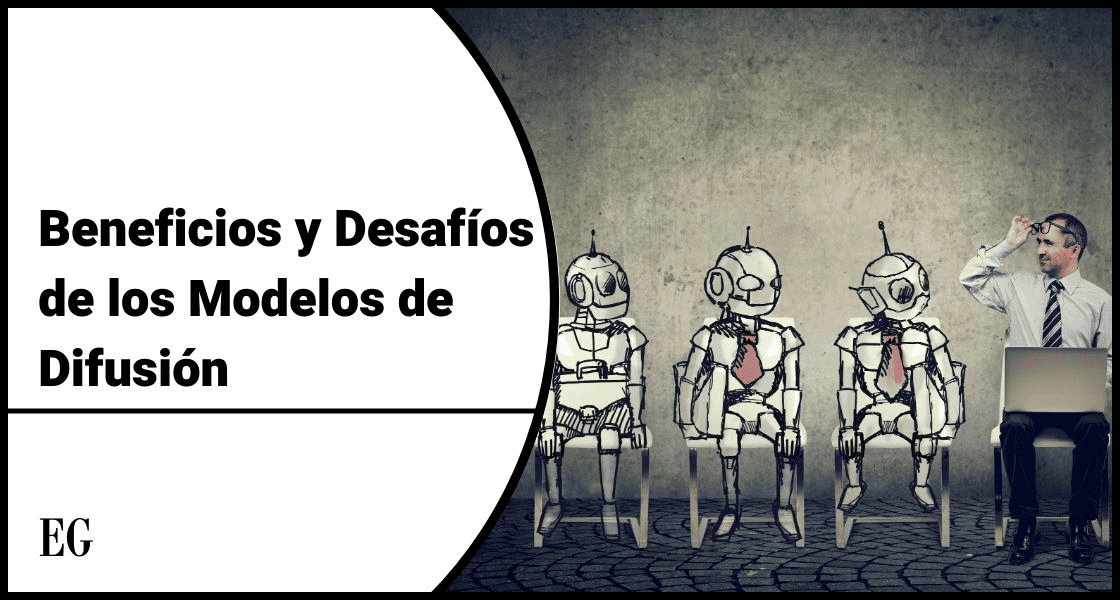 Beneficios y Desafíos de los Modelos de Difusión